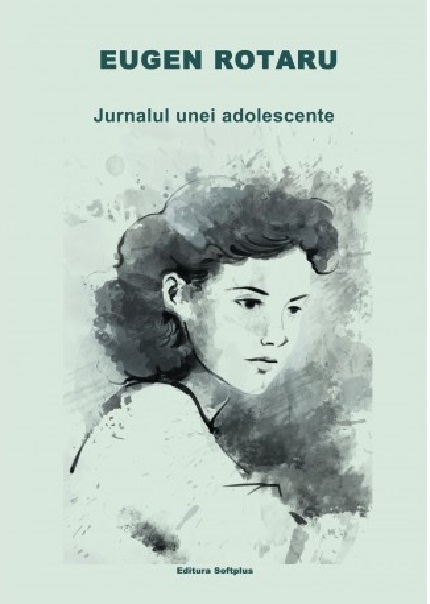 Jurnalul unei adolescente | Eugen Rotaru carturesti.ro Carte