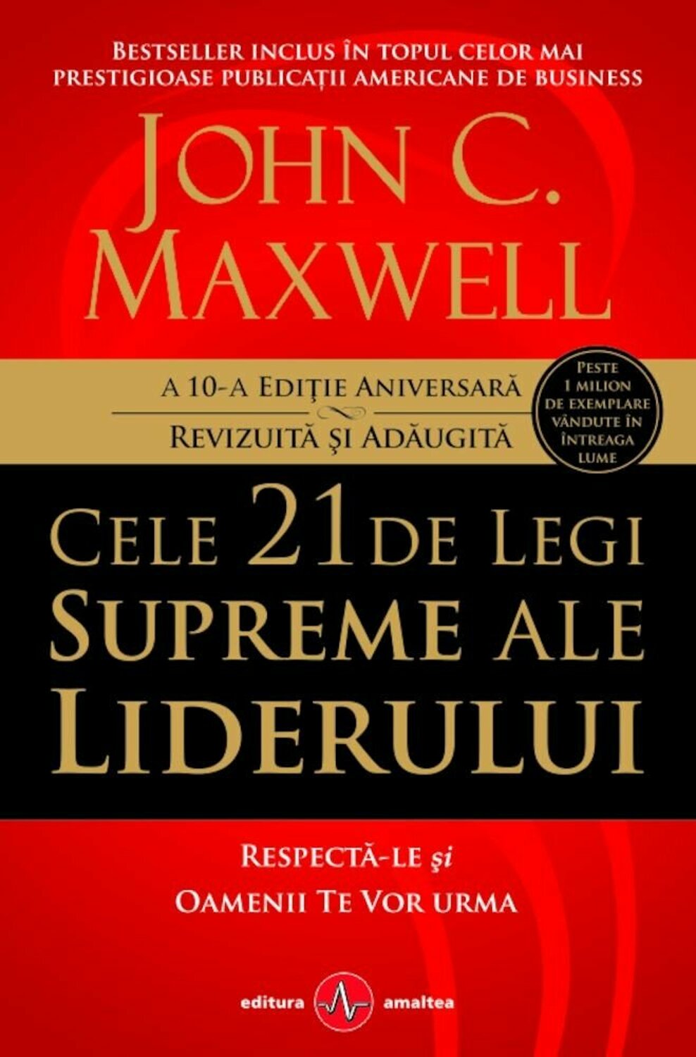 Cele 21 de legi supreme ale liderului | John C. Maxwell Amaltea imagine 2022