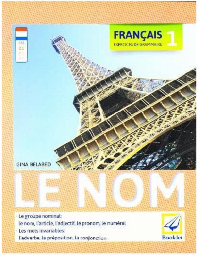 Francais. Exercices de Grammaire 1 - Le Nom | Gina Belabed