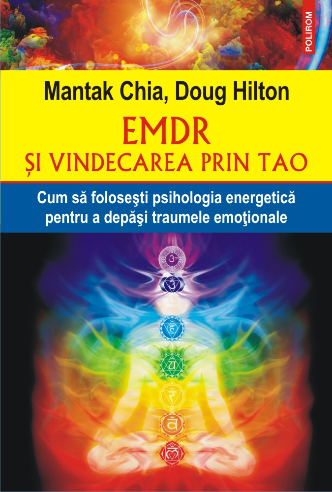EMDR si vindecare prin Tao | Mantak Chia, Doug Hilton De La Carturesti Carti Dezvoltare Personala 2023-06-10 3