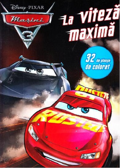 Disney Pixar – Masini 3. La viteza maxima. 32 de planse de colorat | carturesti.ro
