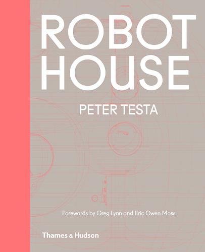 Robot House | Peter Testa