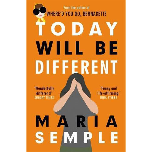 Today Will Be Different | Maria Semple