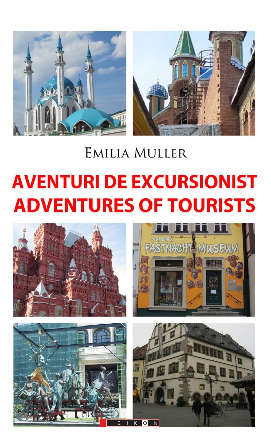 Aventuri de excursionist / Adventures of Tourists | Emilia Muller