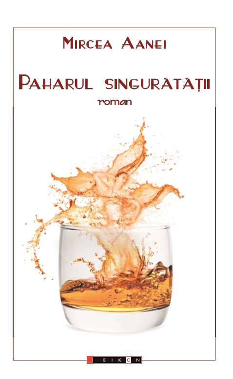 Paharul singuratatii | Mircea Aanei