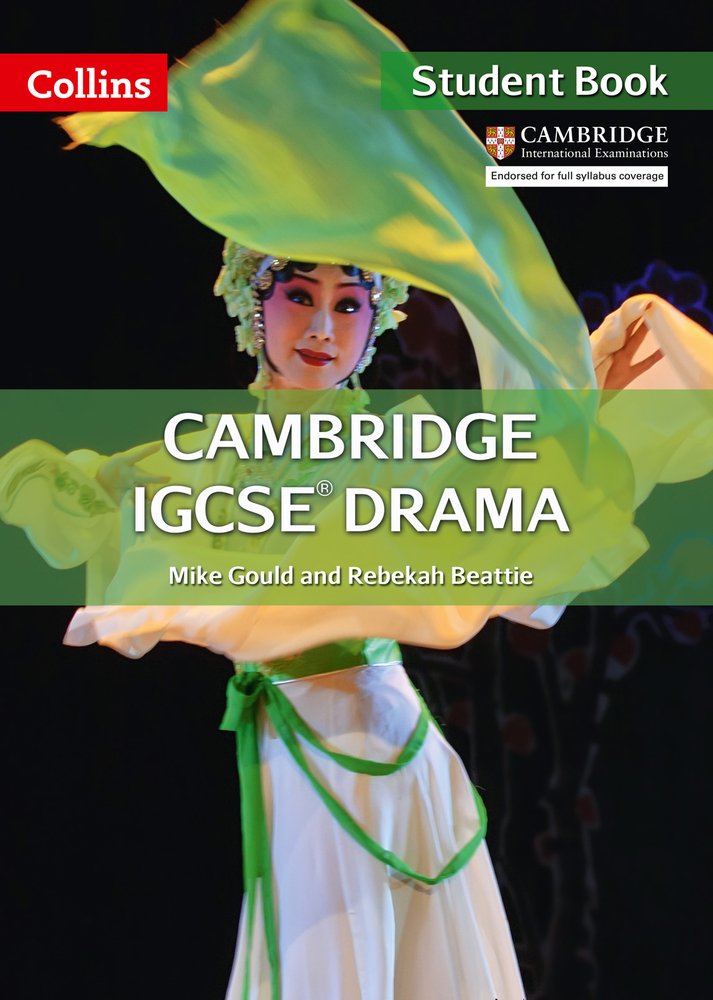 Cambridge IGCSE Drama Student Book | Mike Gould