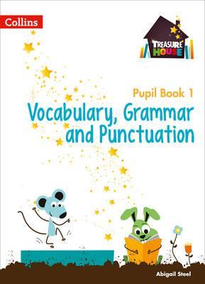 Vocabulary, Grammar and Punctuation Year 1 Pupil Book | Abigail Steel