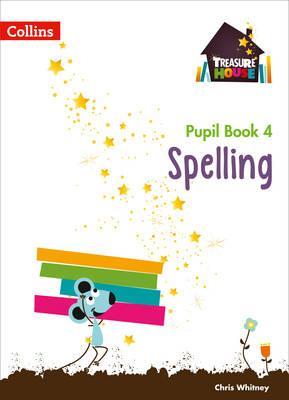 Spelling Year 4 Pupil Book | Chris Whitney