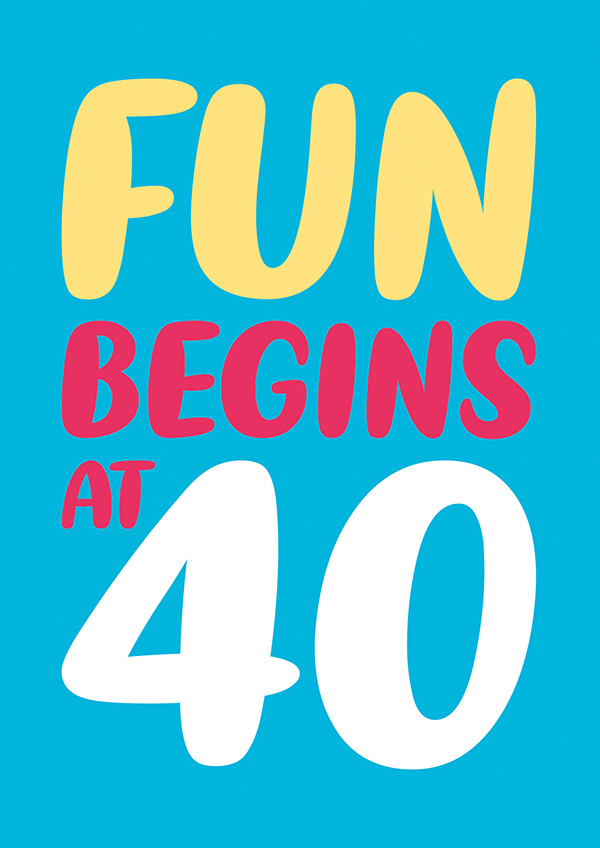 Felicitare - Fun Begins At 40