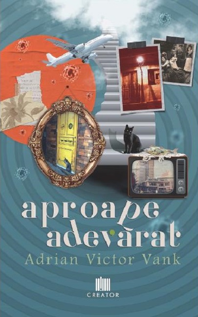 Aproape adevarat | Adrian Victor Vank