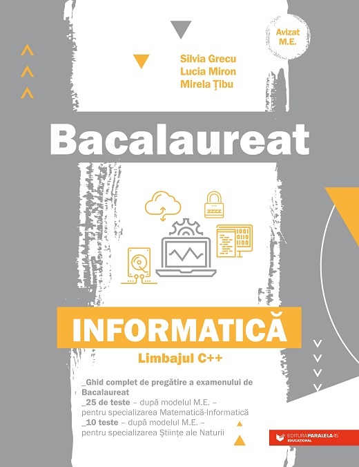 Bacalaureat - Informatica, Limbajul C++ | Silvia Grecu, Lucia Miron, Mirela Tibu