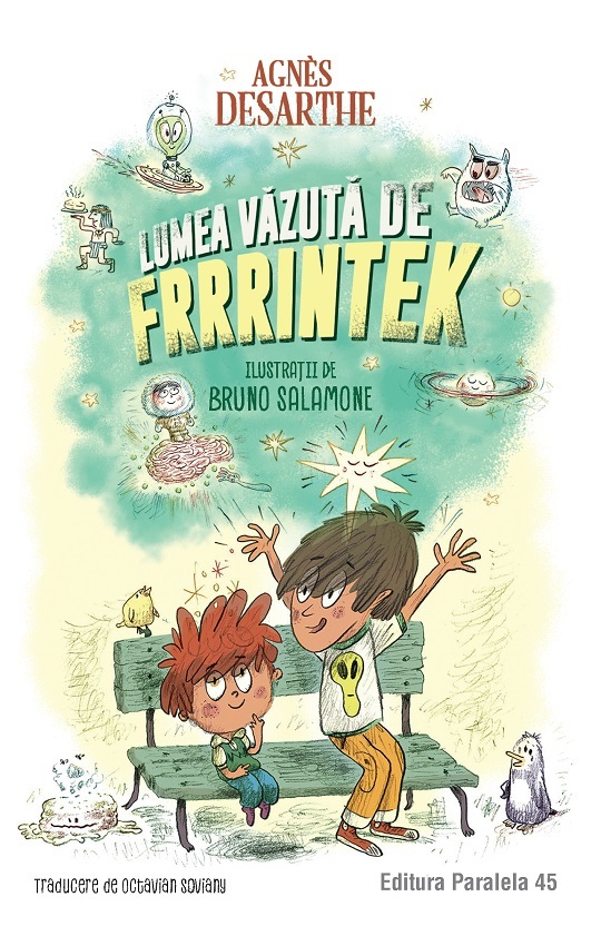 Lumea vazuta de Frrrintek | Agnes Desarthe