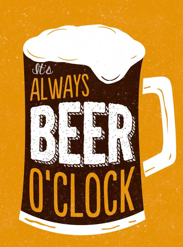 It\'s Always Beer O\'Clock |