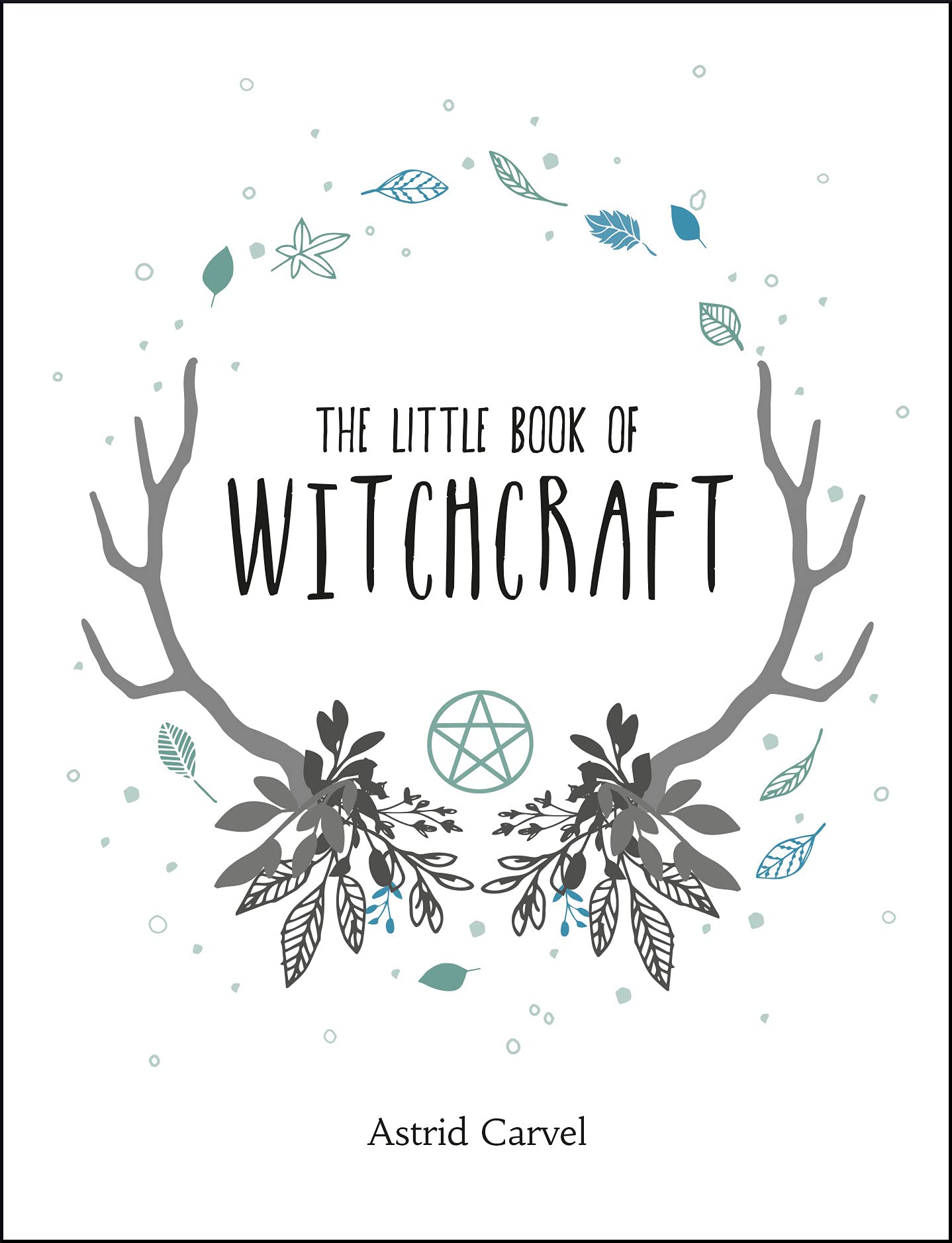The Little Book of Witchcraft | Astrid Carvel