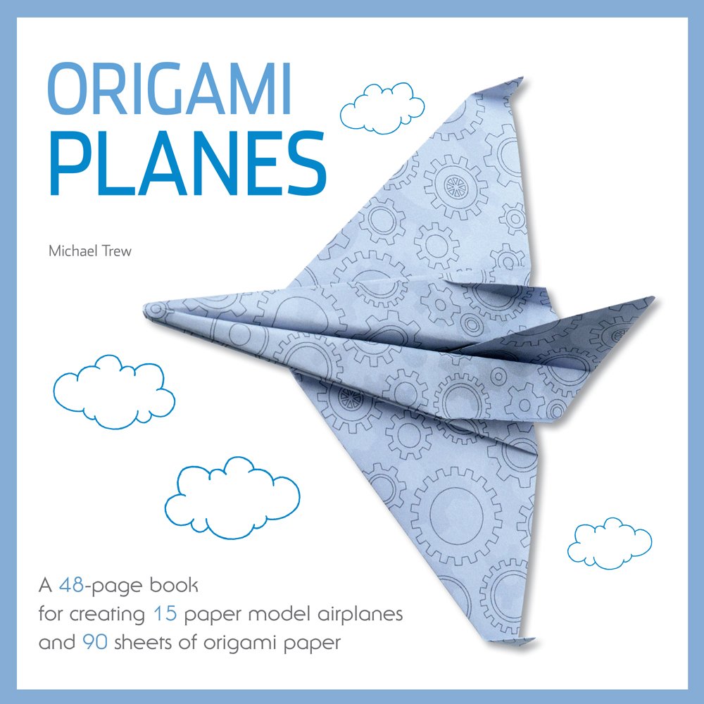 Origami Airplanes - Fold and Fly | Michael Trew