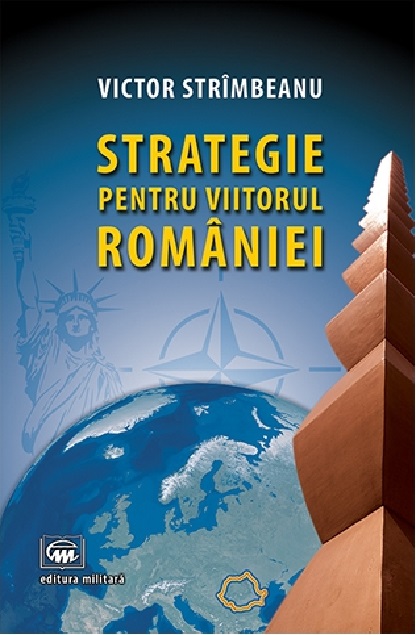 Strategie pentru viitorul Romaniei | Victor Strimbeanu