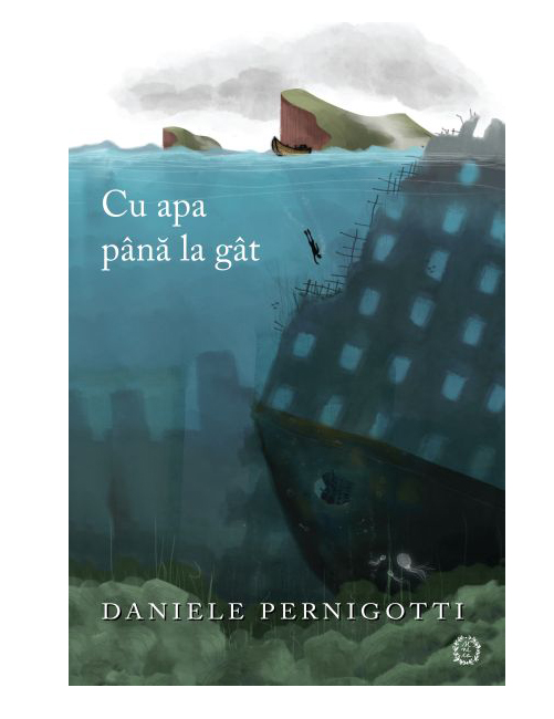 Cu apa pana la gat | Daniele Pernigotti carturesti.ro Carte
