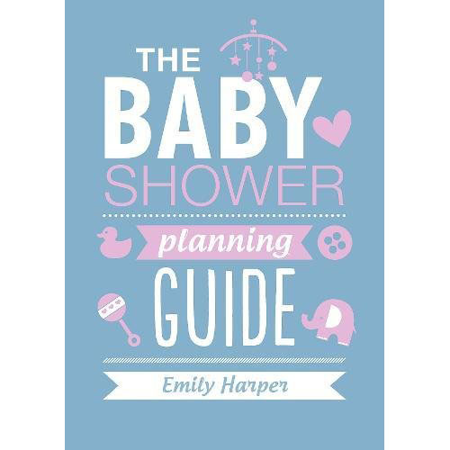 Vezi detalii pentru The Baby Shower Planning Guide | Verity Davidson