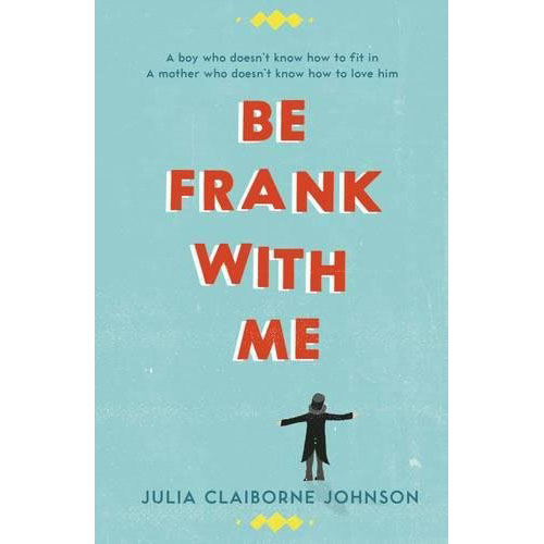 Be Frank with Me | Julia Claiborne Johnson