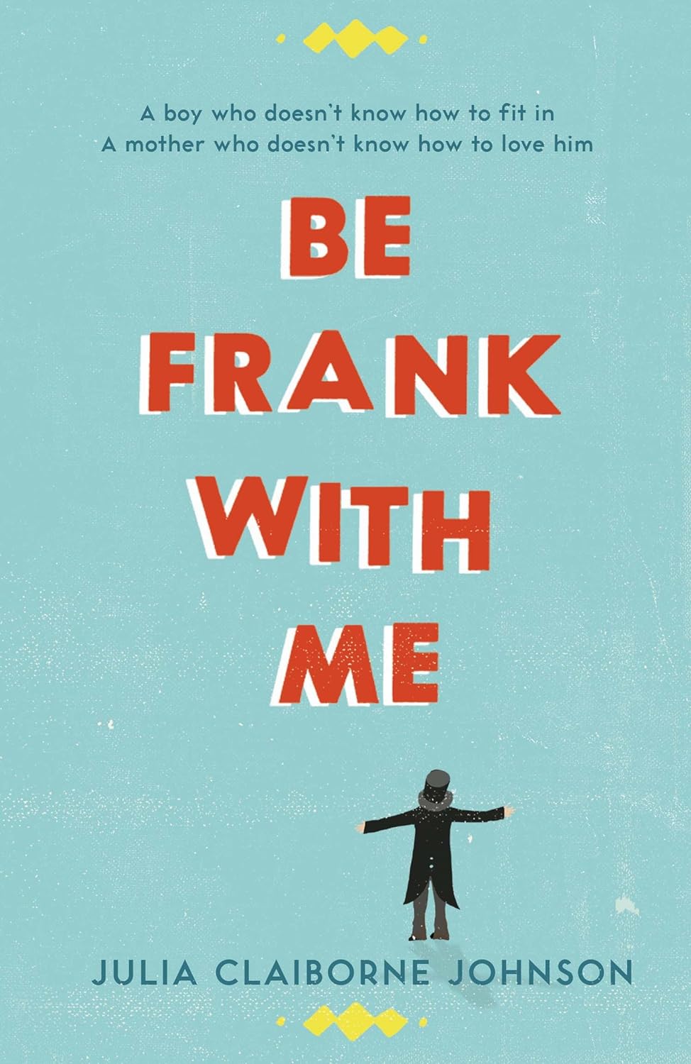 Be Frank with Me | Julia Claiborne Johnson