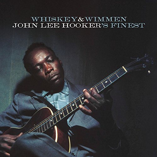 Whiskey & Wimmen | John Lee Hooker