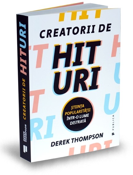 Creatorii de hituri | Derek Thompson carturesti.ro poza bestsellers.ro