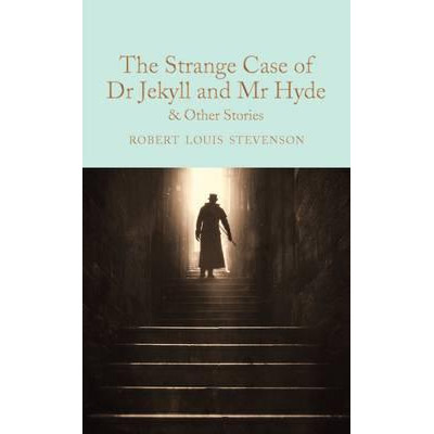 The Strange Case of Dr Jekyll and Mr Hyde : And Other Stories | Robert Louis Stevenson