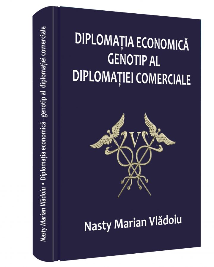 Diplomatia economica – genotip al diplomatiei comerciale | Nasty Marian Vladoiu carturesti 2022
