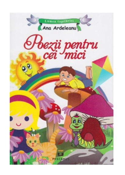 Poezii pentru cei mici | Ana Ardeleanu