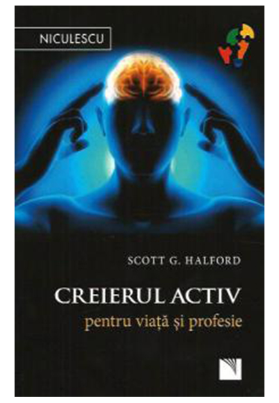 Creierul activ pentru viata si profesie | Scott G. Halford carturesti 2022