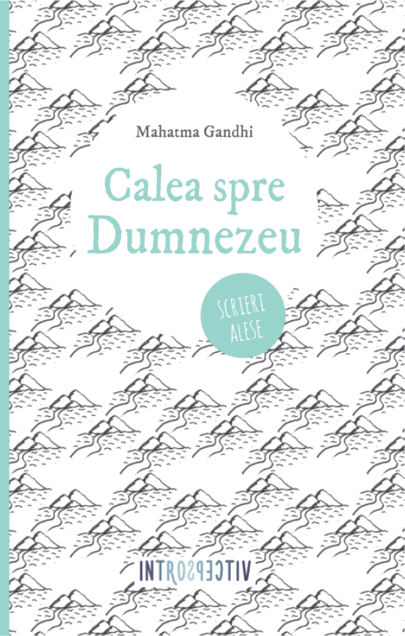 Calea spre Dumnezeu | Mahatma Gandhi