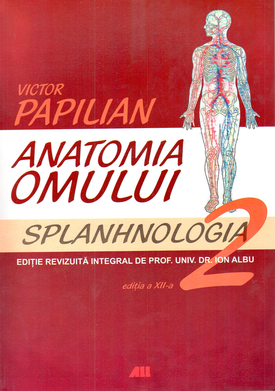 Anatomia omului, Splanhnologia vol. 2 | Victor Papilian