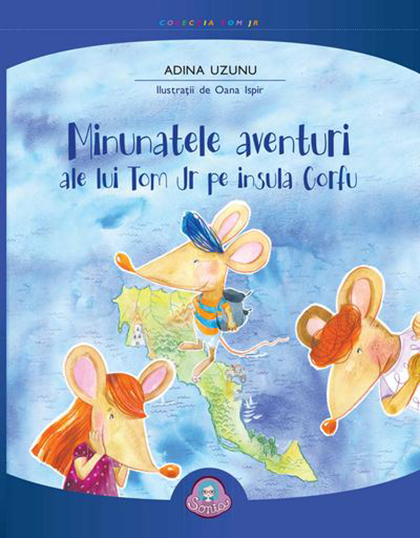 PDF Minunatele aventuri ale lui Tom Jr pe insula Corfu | Adina Uzunu carturesti.ro Carte