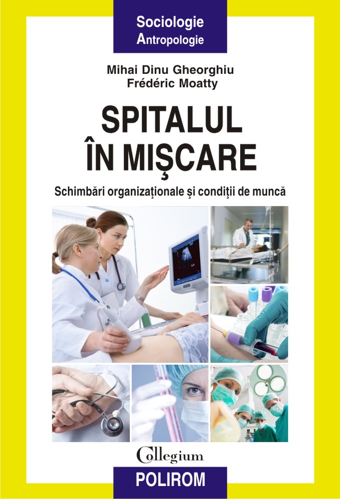 Spitalul in miscare | Mihai Dinu Gheorghiu, Frederic Moatty