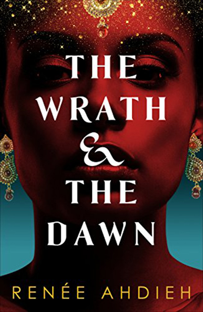 The Wrath and the Dawn | Renee Ahdieh