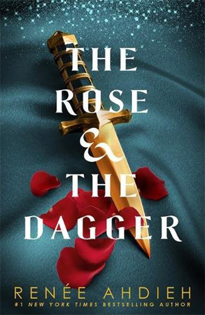 The Rose and the Dagger | Renee Ahdieh