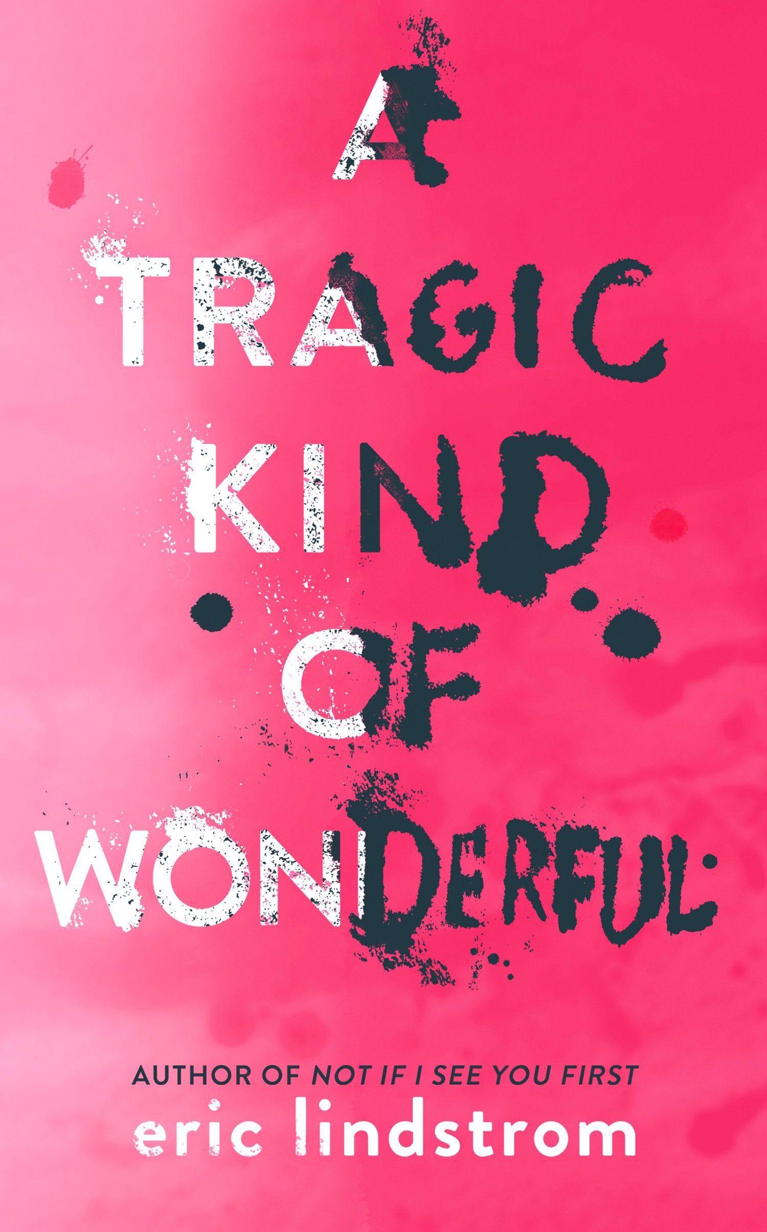 A Tragic Kind of Wonderful | Eric Lindstrom