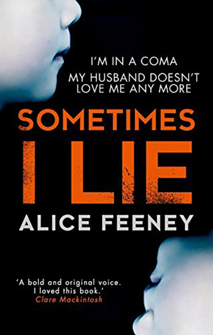 Sometimes I Lie | Alice Feeney