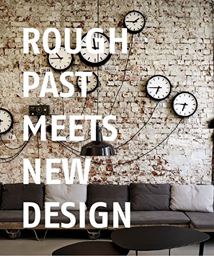 Rough Past meets New Design | Chris van Uffelen