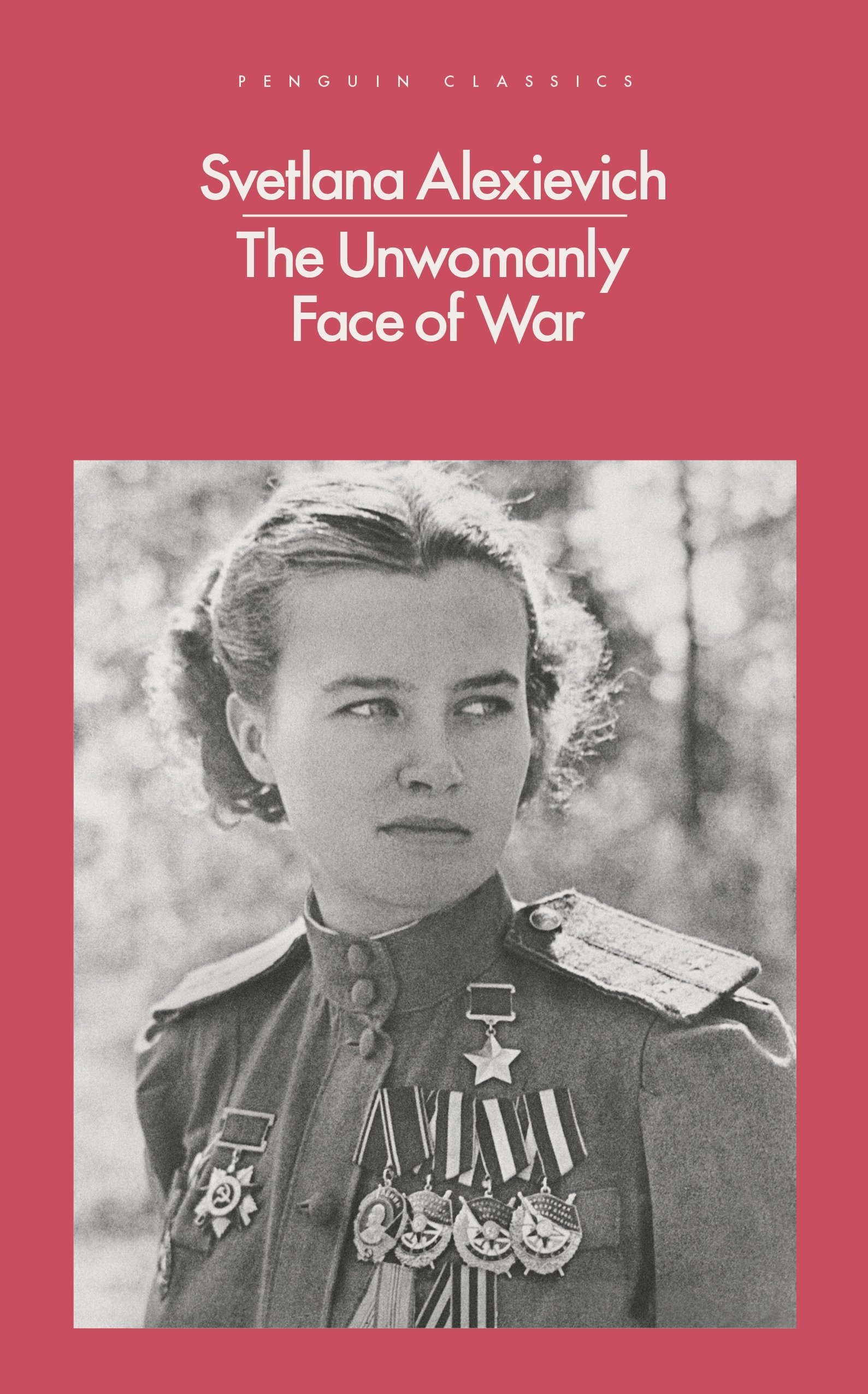 The Unwomanly Face of War | Svetlana Alexievich, Richard Pevear