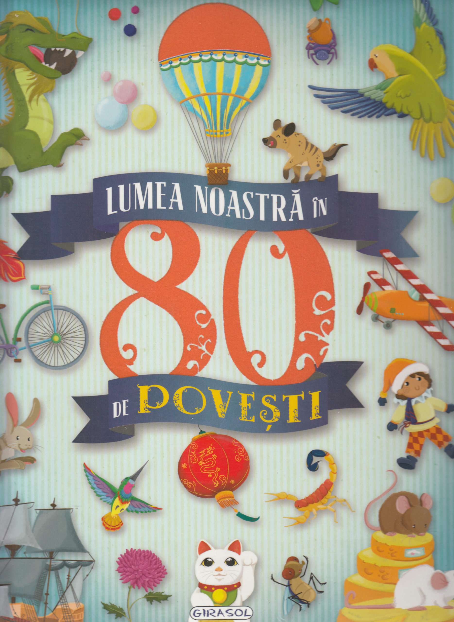 Lumea noastra in 80 de povesti | carturesti.ro poza bestsellers.ro
