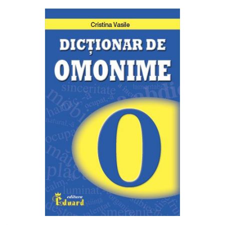 Dictionar de Omonime | Cristina Vasile carturesti.ro imagine 2022