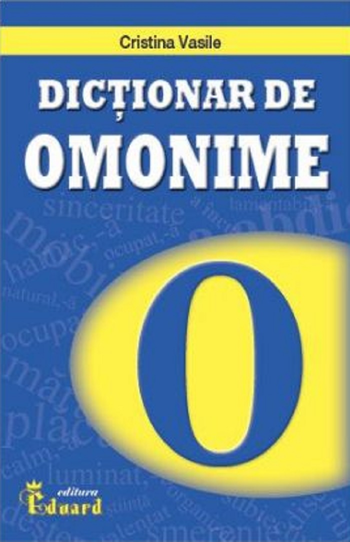Dictionar de omonime | Cristina Vasile Carte imagine 2022