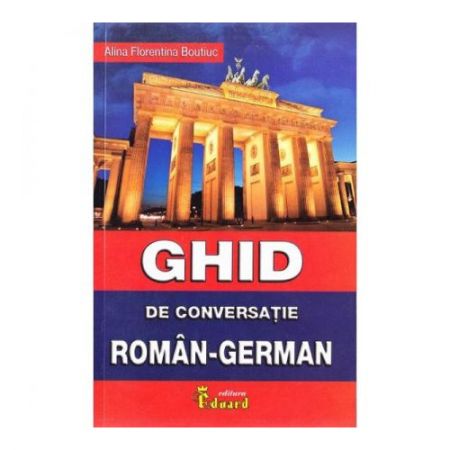 Ghid de conversatie roman german cu CD | Alina Florentina Boutiuc carturesti 2022