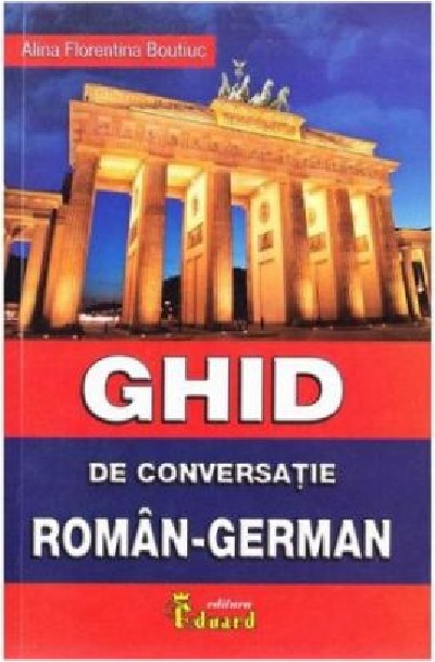 Ghid de conversatie roman german cu CD | Alina Florentina Boutiuc Alina 2022