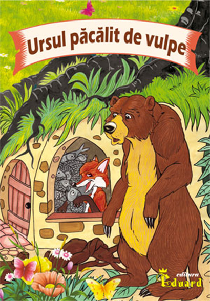 Ursul pacalit de vulpe | Ion Creanga carturesti.ro Bibliografie scolara