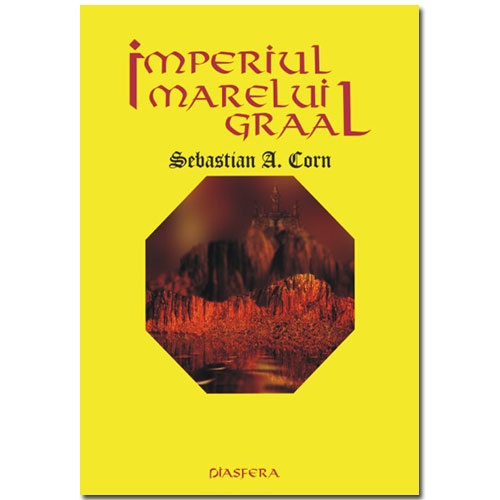 Imperiul Marelui Graal | Sebastian A. Corn
