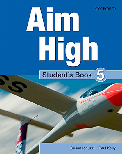 Aim High Level 5 Student\'s Book | Susan Iannuzzi, Paul Kelly, Tim Falla