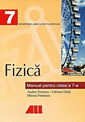 Fizica. Manual pentru clasa a VII-a | Andrei Petrescu, Adriaan Ghita, Mircea Fronescu