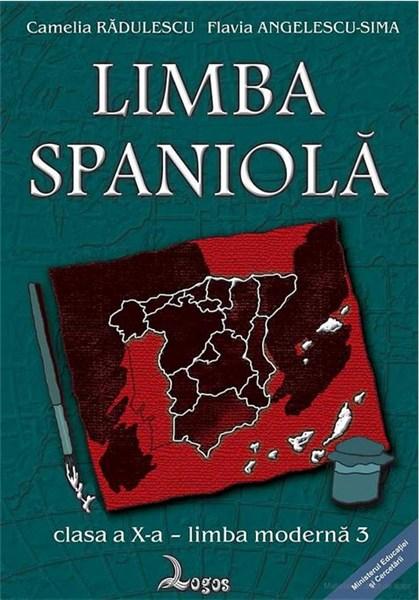 Limba Spaniola - Cls. a X-a L3 | Camelia Radulescu, Flavia Angelescu-Sima